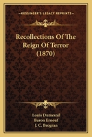 Recollections of the Reign of Terror 1437070426 Book Cover
