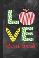 LOVE First Grade: Blank Lined Notebook Journal Gift for First Grade Teacher 1694338592 Book Cover