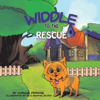 Widdle to the Rescue 1543997392 Book Cover