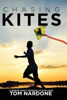 Chasing Kites 1544864922 Book Cover