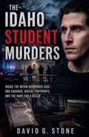 The Idaho Student Murders: Inside The Bryan Kohberger Case B0H6Y1GY4F Book Cover