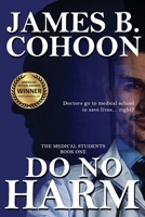 Do No Harm : The Medical Students, Book 1 1952816025 Book Cover