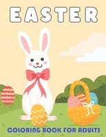 Easter Coloring Book For Adults: Beautiful Collection of 50 Unique Easter Egg Designs Easter Gift Idea with Funny and Unique Design for Adults and Teens. B08ZBJF79V Book Cover