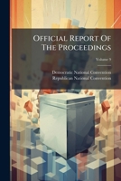Official Report of the Proceedings, Volume 9... 1273723147 Book Cover