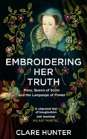 Embroidering Her Truth 1529346282 Book Cover