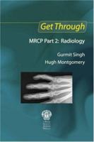 Mrcp Part 2: Radiology (Get Through Series) 1853157015 Book Cover