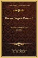 Thomas Doggett, Deceased: A Famous Comedian 1904799507 Book Cover