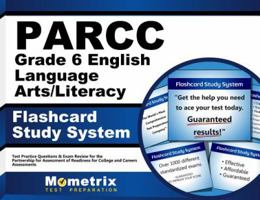 Parcc Grade 6 English Language Arts/Literacy Flashcard Study System: Parcc Test Practice Questions and Exam Review for the Partnership for Assessment of Readiness for College and Careers Assessments 1630945781 Book Cover