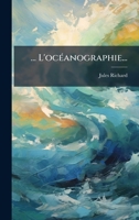 ... L'ocÃ(c)anographie... (French Edition) 1024679802 Book Cover
