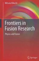 Frontiers in Fusion Research: Physics and Fusion 144716055X Book Cover