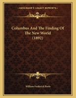 Columbus And His Finding Of The New World... 1248080629 Book Cover