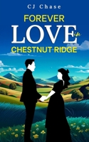 Forever Love in Chestnut Ridge B0DNYVV31M Book Cover