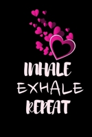 Inhale Exhale Repeat: Cute Fabulous Lovely Notebook/ Diary/ Journal to write in, Lovely Lined Blank designed interior 6 x 9 inches 80 Pages, Gift 1692744380 Book Cover