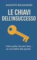 Le chiavi dell'insuccesso (Italian Edition) B0FL12WXQY Book Cover