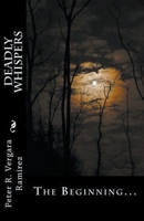 Deadly Whispers: The Beginning... 1393556779 Book Cover