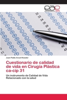 Cuestionario de Calidad de Vida En Cirugia Plastica CA-Cip 31 3659073741 Book Cover