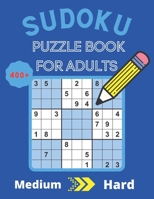 Sudoku 400+ Puzzles Book Medium to Hard: 200 Medium & 200 Hard Sudoku Puzzles | Solutions at the Back of the Pages | 8,5'' x 11'' B091WM1HRL Book Cover