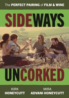 Sideways Uncorked: The Perfect Movie about Drinking Wine 1493078046 Book Cover