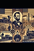 The 1860s: Conflict, Transformation, and the Seeds of Modernity B0DV9JPK91 Book Cover