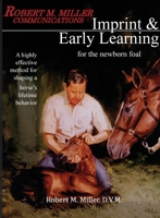 Imprinting and Early Learning for The Newborn Foal 0983462577 Book Cover