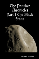 The Panther Chronicles: Part I the Black Stone 0615168515 Book Cover