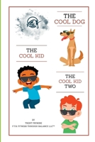 Bundle The Cool Dog, The Cool Kid, The Cool Kid 2 B0CDZ75WFF Book Cover