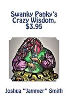 Swanky Panky's Crazy Wisdom, $3.95 1548860573 Book Cover