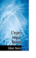 L'esprit Impur, Roman 1116549174 Book Cover