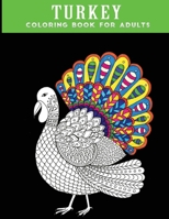 turkey coloring book for adults: 30 + Easy & beautiful Thanksgiving Day Stress Relieving Turkey Design B08L1MBDRP Book Cover