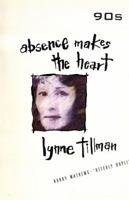 Absence Makes the Heart (90s) 1852421762 Book Cover