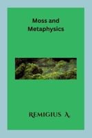Moss and Metaphysics 8324366318 Book Cover