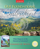 Our Foundational Salvation: What Happens at the Moment of Salvation? 1942587309 Book Cover