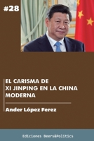 El carisma de Xi Jinping en la China moderna B09MYYYSBY Book Cover