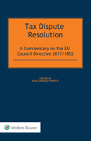 Tax Dispute Resolution: A Commentary on the EU Council Directive 2017/185 9403523603 Book Cover