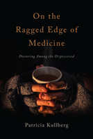On the Ragged Edge of Medicine 0870718851 Book Cover