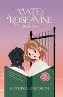 Gate of Rose and Vine: Book One B0CHTBRDZ3 Book Cover
