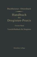 Vorschriftenbuch F�r Drogisten: Die Herstellung Der Gebr�uchlichen Verkaufsartikel 3642495591 Book Cover