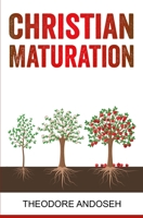 Christian Maturation B09TDSCD83 Book Cover