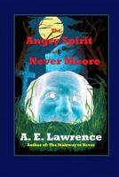 The Angry Spirit of Never Moore 1534764992 Book Cover
