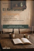 El Refranero de Siempre | Con preguntas para recordar y conversar: Refranes de toda la vida explicados, en letra grande y uno por página | Para ... (Historias en Letra Grande) (Spanish Edition) B0HGBRQRRK Book Cover