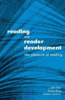 Reading and Reader Development: The Pleasure of Reading 185604467X Book Cover