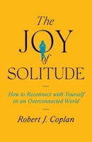 The Joy of Solitude: A User's Guide 166805342X Book Cover