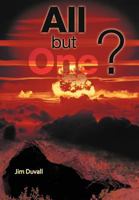 All But One? 1449770789 Book Cover