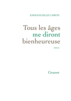 TOUS LES AGES ME DIRONT BIENHEUREUSE: premier roman 224681362X Book Cover