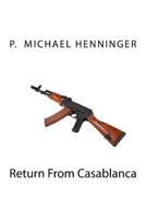 Return From Casablanca 1482553341 Book Cover