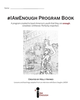 #IAmEnough Program Book B09TF1J64T Book Cover