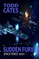 Sudden Fury 1387040987 Book Cover