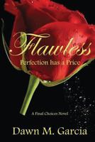 Flawless: Perfection Has a Price 1500479381 Book Cover