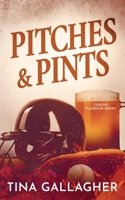 Pitches & Pints: A Small Town, Friends-With-Benefits Baseball Romance 1961539284 Book Cover