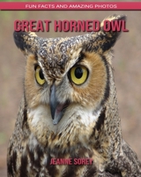 Great Horned Owl: Fun Facts and Amazing Photos B088B71F7K Book Cover